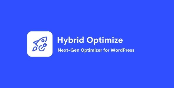 [Download] Hybrid Optimize – Next-Gen Optimizer for WordPress 