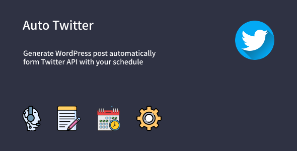 [Download] Auto Twitter – Automatic WordPress Posts Generator Plugin from Twitter 