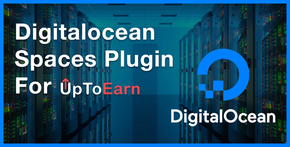 [Download] Digitalocean Spaces Plugin For UpToEarn 