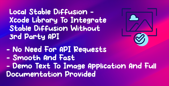[Download] Local Stable Diffusion –  Xcode Library To Integrate Stable Diffusion Without 3rd Party API 