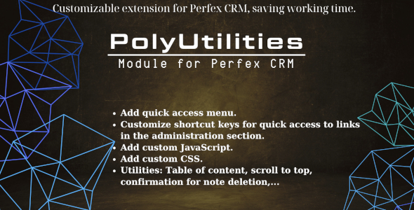 [Download] PolyUtilities for Perfex CRM: Quick Access Menu, Custom JS, CSS, and More 
