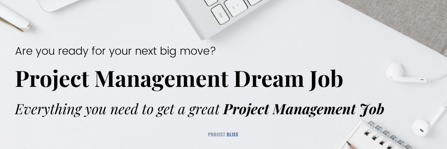 Project Management Dream Job