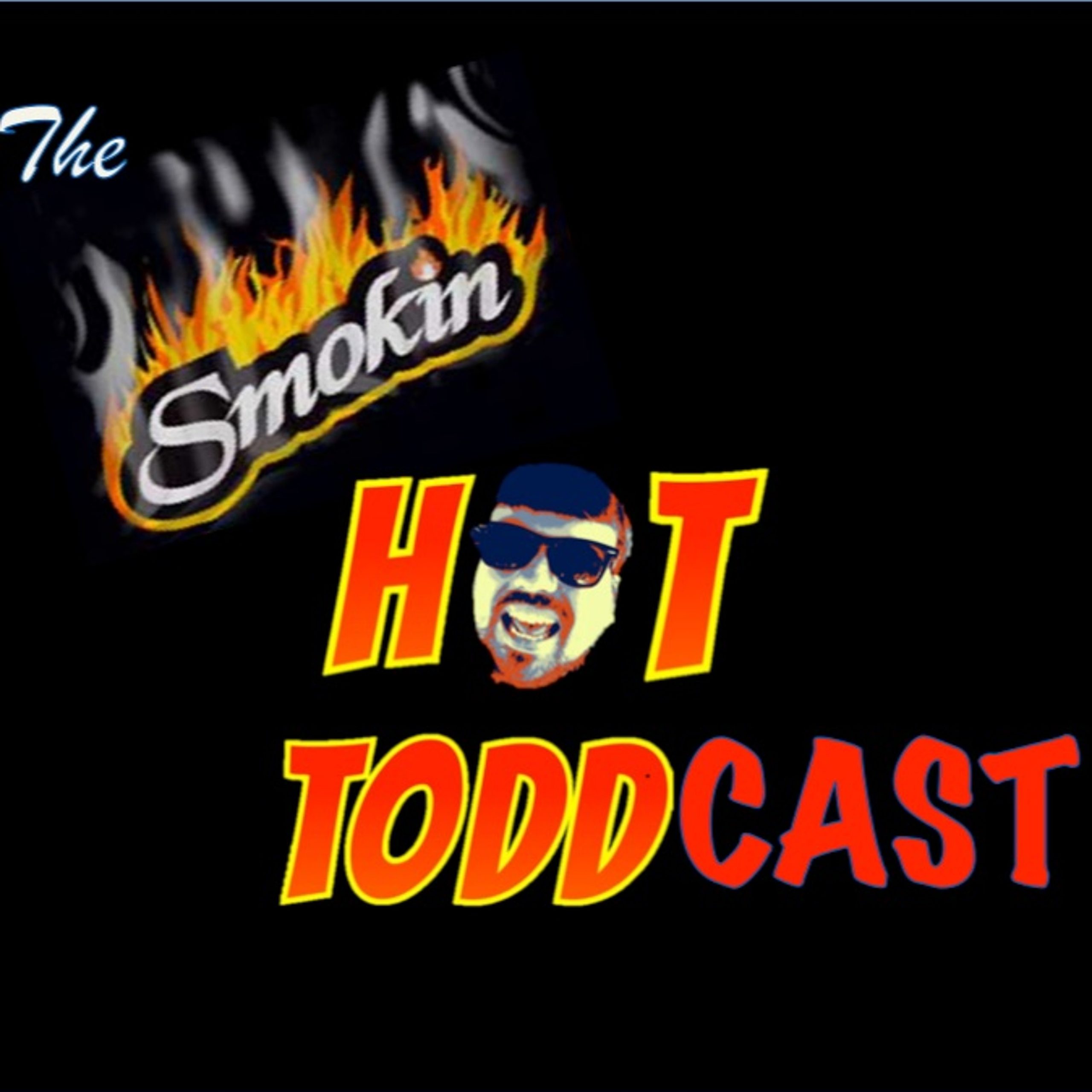 The Smokin' Hot Toddcast