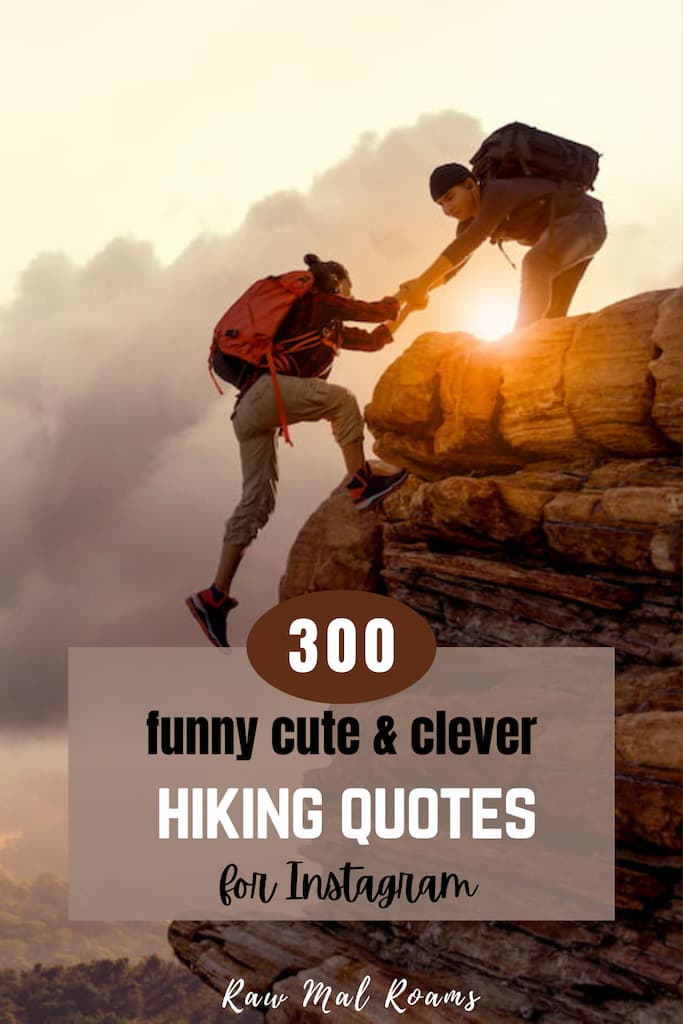 300 Best Hiking Captions for Instagram + Funny Hiking Quotes for Instagram  ⋆ Raw Mal Roams