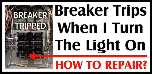 Breaker Trips When I Turn The Light On How To Troubleshoot