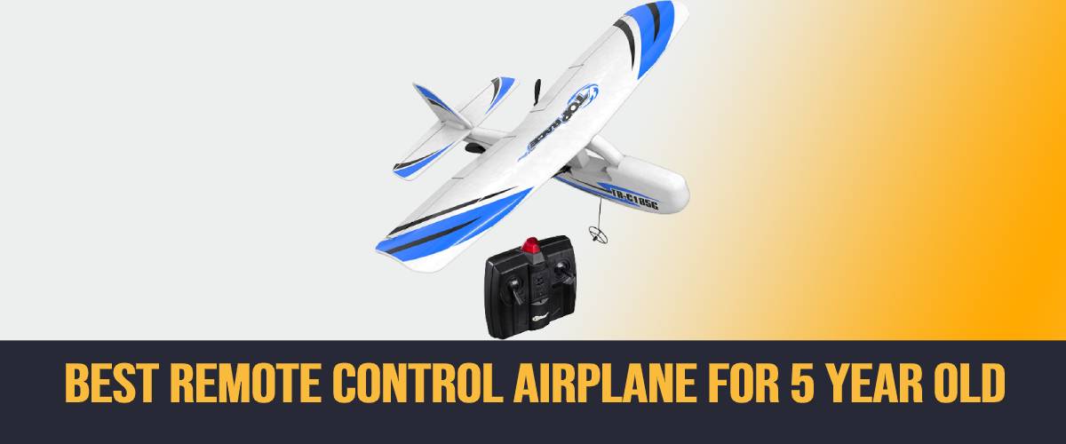 Best remote control airplane for 5 year old