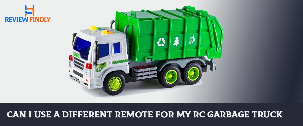 Can I Use A Different Remote For My Rc Garbage Truck