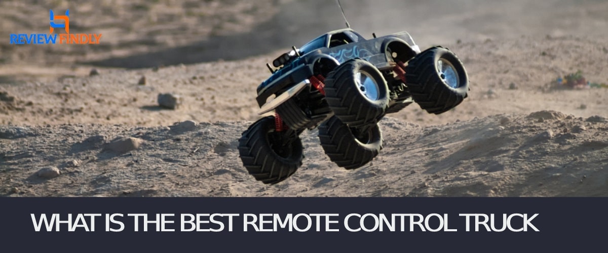 What Is The Best Remote Control Truck?