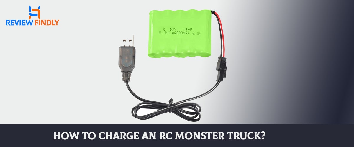 How To Charge An RC Monster Truck?