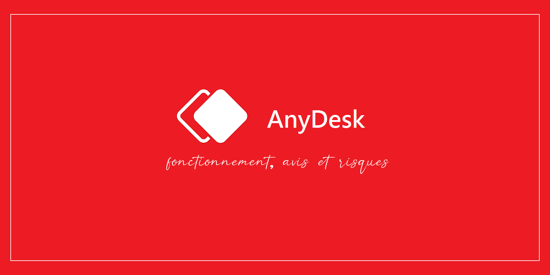 Review : Comment fonctionne AnyDesk, est-il Dangereux ?