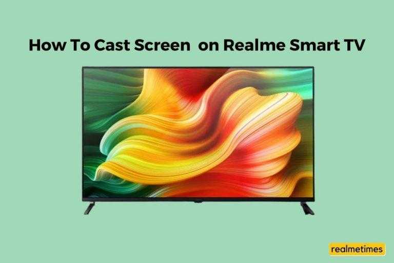 How To Cast Screen on Realme Smart TV