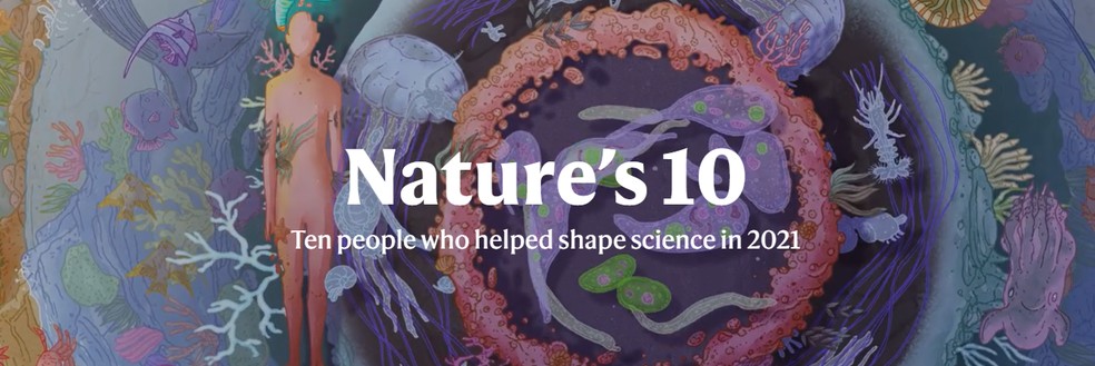 Revista científica seleciona anualmente os 10 indivíduos que mais contribuíram com a ciência em diversos campos do conhecimento — Foto: Nature | Divulgação