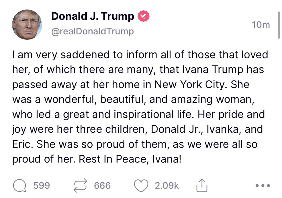 Donald Trump anuncia a morte de sua ex-esposa Ivana na rede social Truth — Foto: Reprodução