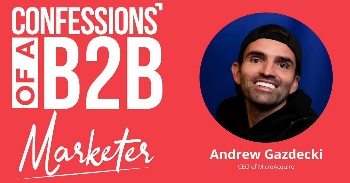 Ep 052 – Andrew Gazdecki Talks Media Brands, Selling 2 Startups & Building MicroAquire