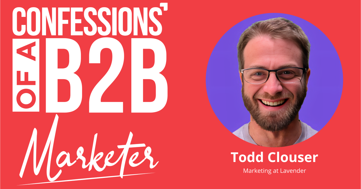 Ep 72 – B2B Creator Masterclass with Todd Clouser of Lavender