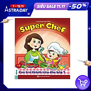 Super Chef Con Trở Thành Siêu Đầu Bếp Tập 1
