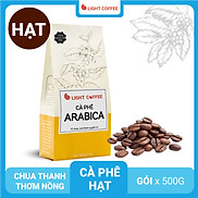 Cà phê hạt Arabica Light coffee chua thanh, đắng nhẹ - 500g