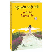 Mùa Hè Không Tên - Bìa Mềm - Nguyễn Nhật Ánh NXB Trẻ