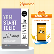 YBM Start TOEIC Listening - Tài liệu tự học TOEIC hiệu quả dành cho người