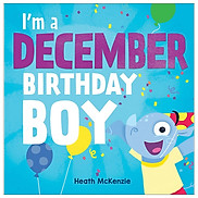I m a December Birthday Boy