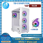 Vỏ máy tính Case VSP KA28sẵn 4 Fan LED Gaming Kính cường lực