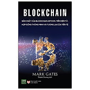 Blockchain - Bản Chất Của Blockchain, Bitcoin, Tiền Điện Tử