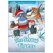 Oxford Read And Imagine Level 1 The Snow Tigers