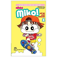 Nhóc Miko Cô Bé Nhí Nhảnh - Tập 1 Tái Bản 2023