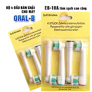 Cho máy Oral B, Bộ 4 Đầu Bàn Chải đánh răng điện Phá tan mảng bám EB