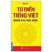 Từ Điển Tiếng Việt Dành Cho Học Sinh - Khổ To Tái Bản
