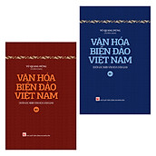 Văn Hóa Biển Đảo Việt Nam Dưới Góc Nhìn Văn Hóa Dân Gian (Trọn Bộ 2 Tập)