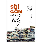 Sài Gòn Vang Bóng (Tái Bản 2020)
