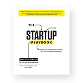 The Startup Playbook Secrets Of The Fastest-Growing Startups From Their Founding Entrepreneurs
