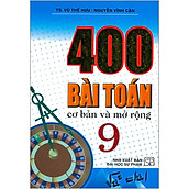 400 Bài Toán Cơ Bản Và Mở Rộng Lớp 9 ( Tái Bản)