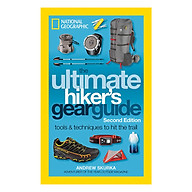 The Ultimate Hiker s Gear Guide, Second Edition Tools And Techniques To Hit The Trail thumbnail