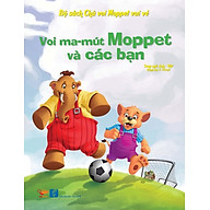 Bộ Sách Chú Voi Moppet Vui Vẻ - Voi Ma-mut Moppet Và Các Bạn thumbnail