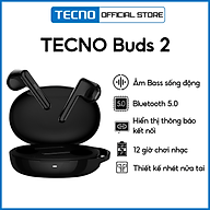 Tai nghe không dây kết nối Bluetooth TECNO BUDS 2 Microphone gắn trong Thiết kế tinh tế - Hàng Chính Hãng thumbnail