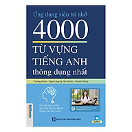 Ứng Dụng Siêu Trí Nhớ 4000 Từ Vựng Tiếng Anh Thông Dụng Nhất (Tặng kèm Bookmark PL) thumbnail