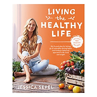 Living the Healthy Life An 8 week plan for letting go of unhealthy dieting habits and finding a balanced approach to weight loss (Paperback) thumbnail