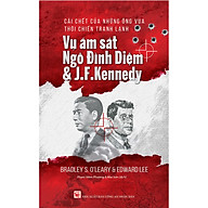 Cái Chết Của Những Ông Vua Thời Chiến Tranh Lạnh - Vụ Ám Sát Ngô Đình Diệm & J.F.Kennedy thumbnail
