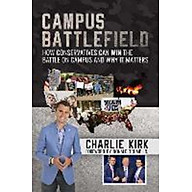 Campus Battlefield How Conservatives Can WIN the Battle on Campus and Why It Matters thumbnail
