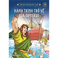 Sách -Thần thoại Hy Lạp - Tập 15 HÀNH TRÌNH TRỞ VỀ CỦA ODYSSEUS thumbnail