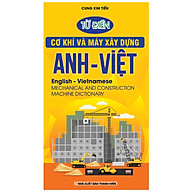 Từ Điển Cơ Khí Và Máy Xây Dựng Anh - Việt thumbnail