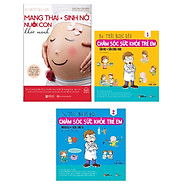 Combo Mang Thai Sinh Nở Và Nuôi Con Khỏe Mạnh Cuốn Sách Về Mang Thai Được Tìm Kiếm Nhiều Nhất Tại Hàn Quốc+Chăm Sóc Sức Khỏe Trẻ Em (Tập 1) Sữa Mẹ, Sữa Công Thức+Chăm Sóc Sức Khỏe Trẻ Em (Tập 2) thumbnail