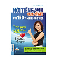 Nói Tiếng Anh Cực Chất Với 150 Tình Huống Việt Tình Yêu Sét Đánh - Love You At First Sight thumbnail