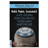 Bài Học Israel - Cuộc Hồi Sinh Vĩ Đại Của Dân Tộc Thông Minh Nhất Thế Giới (Tặng kèm Kho Audio Books) thumbnail