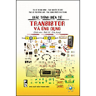 Giáo Trình Điện Tử-Transistor Và Ứng Dụng (Tính Toán - Thiết Kế -Ứng Dụng) thumbnail