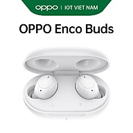 Tai nghe Không Dây True Wireless OPPO Enco Buds Công Nghệ Truyền Âm Bluetooth 5.2 Pin Lên Đến 24H Chống Ồn Thông Minh Tự Động Ghép Nối Ngay Khi Mở Nắp Hàng Chính Hãng thumbnail