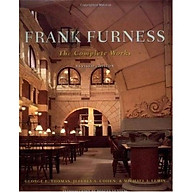 Frank Furness The Complete Works thumbnail
