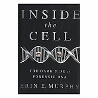 Inside The Cell The Dark Side Of Forensic DNA thumbnail